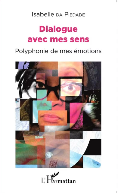 Dialogue avec mes sens - Isabelle Da Piedade - Editions L'Harmattan