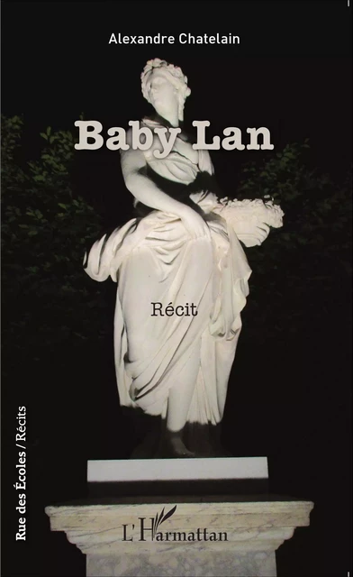 Baby Lan - Alexandre Chatelain - Editions L'Harmattan