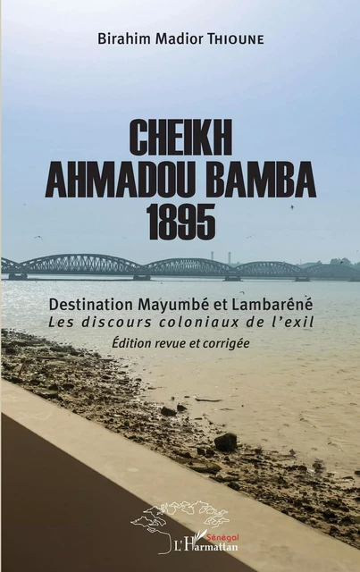 Cheikh Ahmadou Bamba 1895 - Birahim Thioune - Editions L'Harmattan