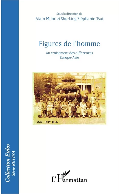 Figures de l'homme - Alain Milon, Shu-Ling Stéphanie Tsai - Editions L'Harmattan