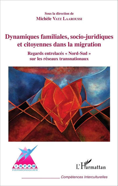 Dynamiques familiales, socio-juridiques et citoyennes dans la migration - Michèle Vatz Laaroussi - Editions L'Harmattan