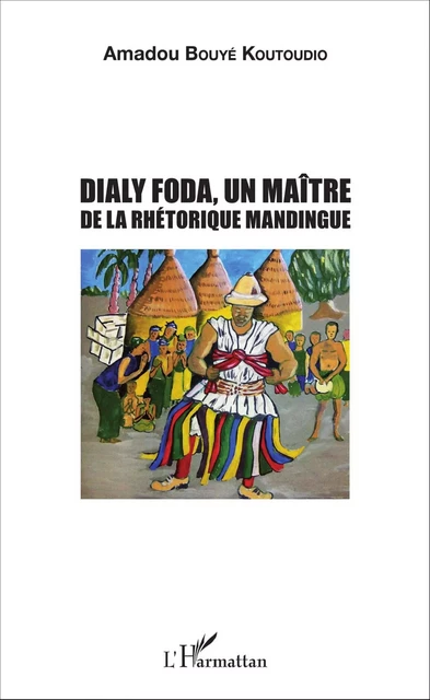 Dialy Foda - Amadou Bouyé Koutoudio - Editions L'Harmattan