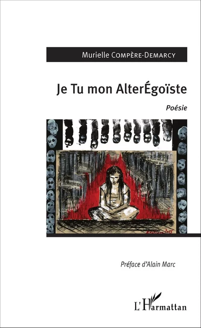 Je Tu mon AlterÉgoïste - Murielle COMPERE-DEMARCY - Editions L'Harmattan