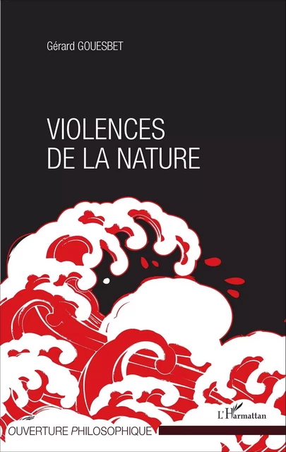 Violences de la nature - Gérard Gouesbet - Editions L'Harmattan