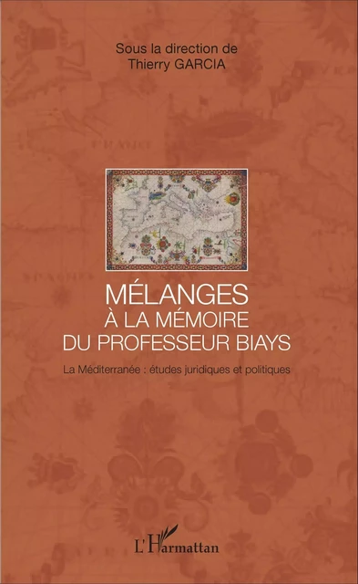 Mélanges à la mémoire du Professeur Biays - Thierry Garcia - Editions L'Harmattan