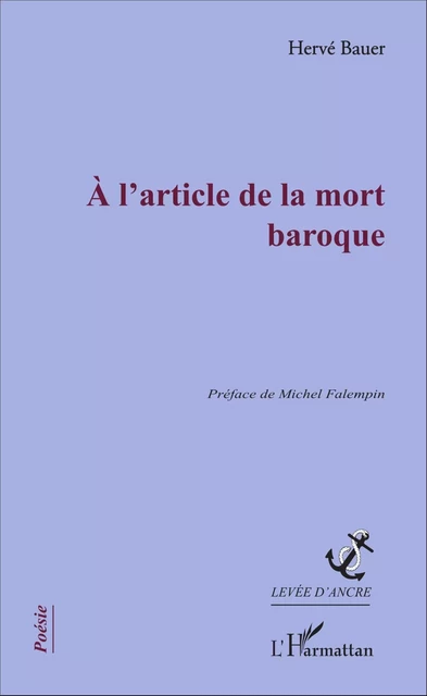 A l'article de la mort baroque - Hervé Bauer - Editions L'Harmattan