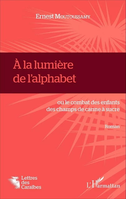 À la lumière de l'alphabet - Ernest Moutoussamy - Editions L'Harmattan