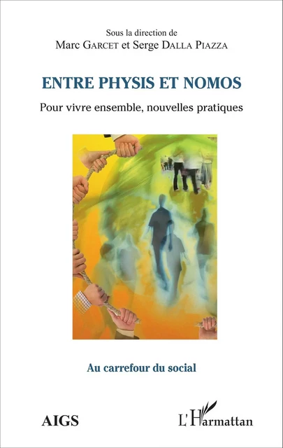 Entre physis et nomos - Serge Dalla Piazza, Marc Garcet - Editions L'Harmattan