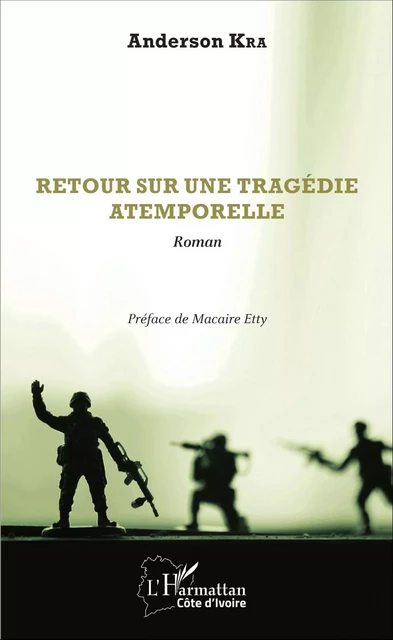 Retour sur une tragédie atemporelle - Anderson Kra - Editions L'Harmattan