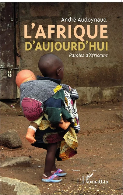 L'Afrique d'aujourd'hui - André Audoynaud - Editions L'Harmattan