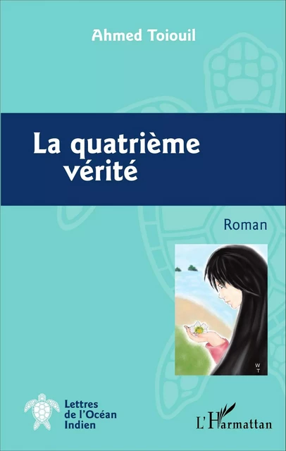 La quatrième vérité - Ahmed Toiouil - Editions L'Harmattan