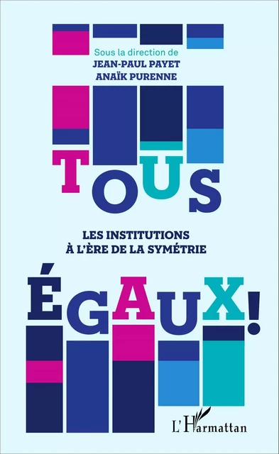 Tous égaux ! - Anaik Purenne, Jean-Paul Payet - Editions L'Harmattan