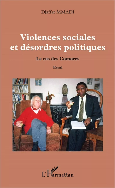 Violences sociales et désordres politiques - Djaffar Mmadi - Editions L'Harmattan