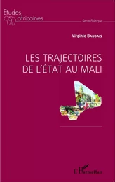 Les trajectoires de l'Etat au Mali