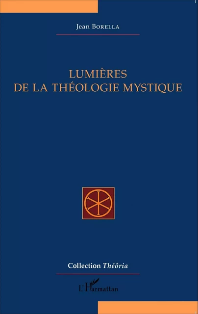 Lumières de la théologie mystique - Jean Borella - Editions L'Harmattan