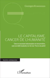 Le capitalisme, cancer de l'humanité