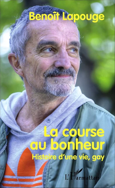 La course au bonheur - Benoît Lapouge - Editions L'Harmattan