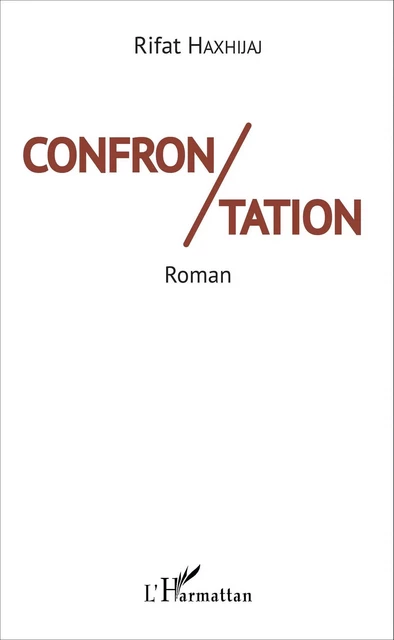 Confrontation - Rifat Haxhijaj - Editions L'Harmattan