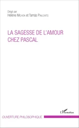 La sagesse de l'amour chez Pascal