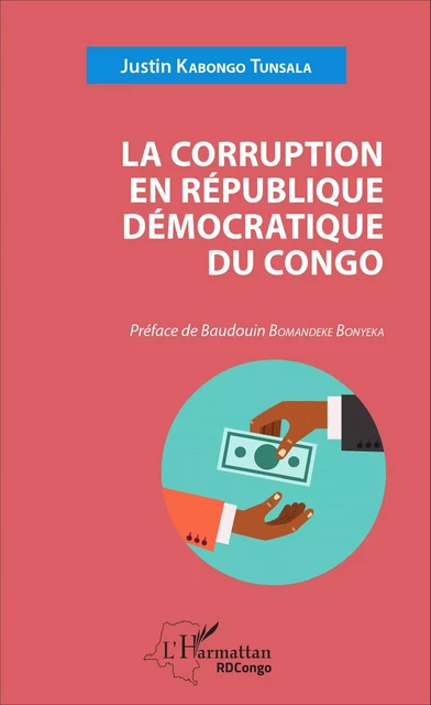 La corruption en République démocratique du Congo - Justin Kabongo Tunsala - Editions L'Harmattan