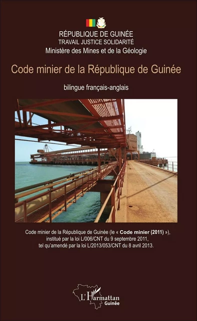 Code minier de la République de Guinée -  Ministère des Mines et de la Géologie - Editions L'Harmattan