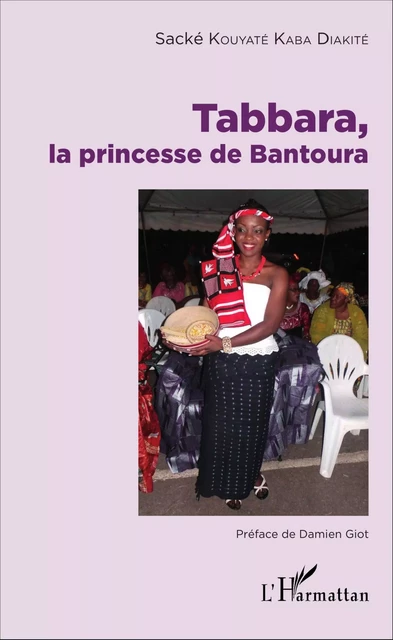 Tabbara, la princesse de Bantoura - Sacké Kouyaté Kaba Diakité - Editions L'Harmattan