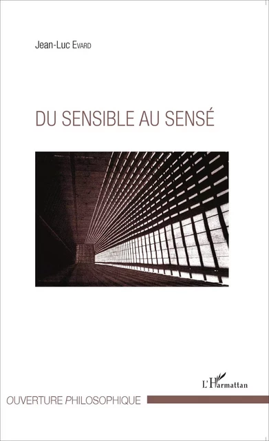 Du sensible au sensé - Jean-Luc Evard - Editions L'Harmattan