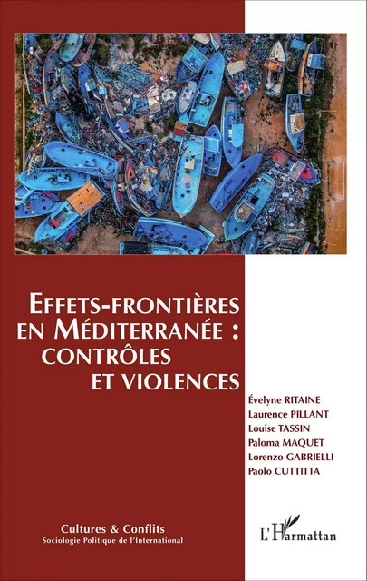 Effets-frontières en Méditerranée : contrôles et violences - Laurence Pillant, Louise Tassin, Paloma Maquet, Lorenzo Gabrielli, Paolo Cuttitta, Evelyne Ritaine - Editions L'Harmattan