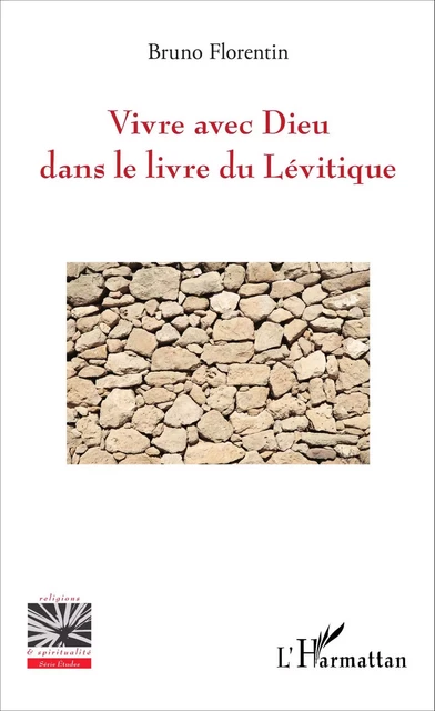 Vivre avec Dieu dans le livre du Lévitique - Bruno Florentin - Editions L'Harmattan