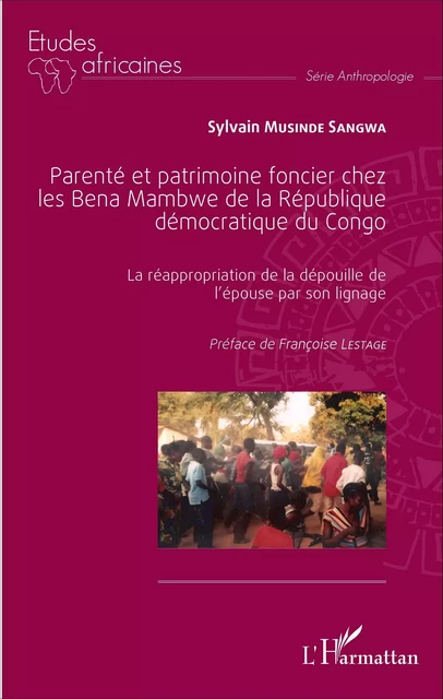 Parenté et patrimoine foncier chez les Bena Mambwe de la République démocratique du Congo - Sylvain Musinde Sangwa - Editions L'Harmattan