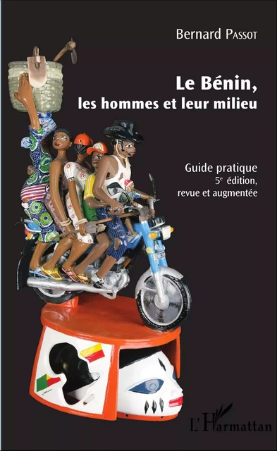 Le Bénin, les hommes et leur milieu -  Passot bernard - Editions L'Harmattan