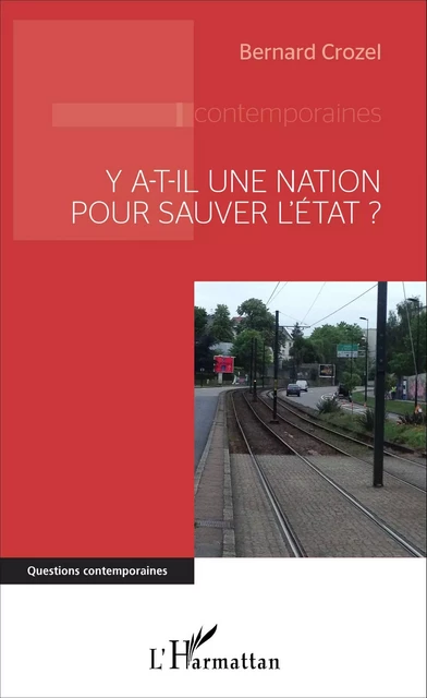 Y a-t-il une nation pour sauver l'État ? - Bernard Crozel - Editions L'Harmattan