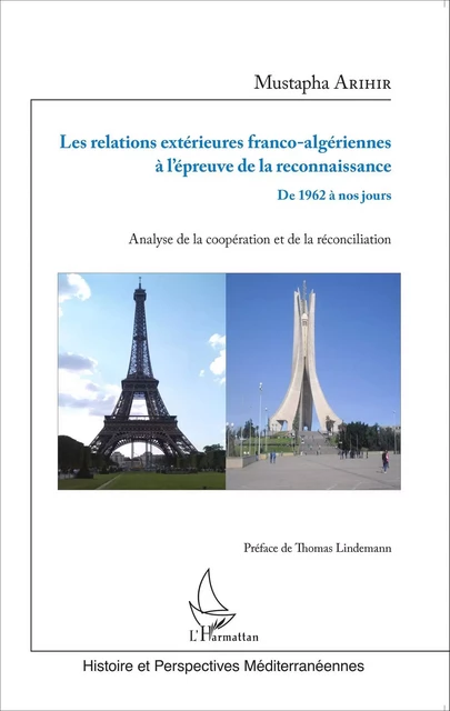 Les relations extérieures franco-algériennes à l'épreuve de la reconnaissance - Mustapha Arihir - Editions L'Harmattan