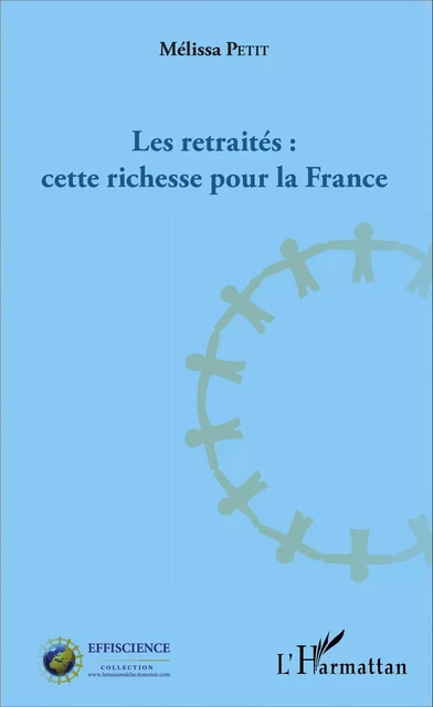 Les retraités : cette richesse pour la France - Mélissa Petit - Editions L'Harmattan