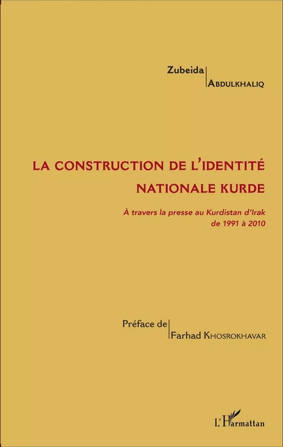 La construction de l'identité nationale kurde - Zubeida Abdulkhaliq - Editions L'Harmattan