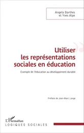 Utiliser les représentations sociales en éducation