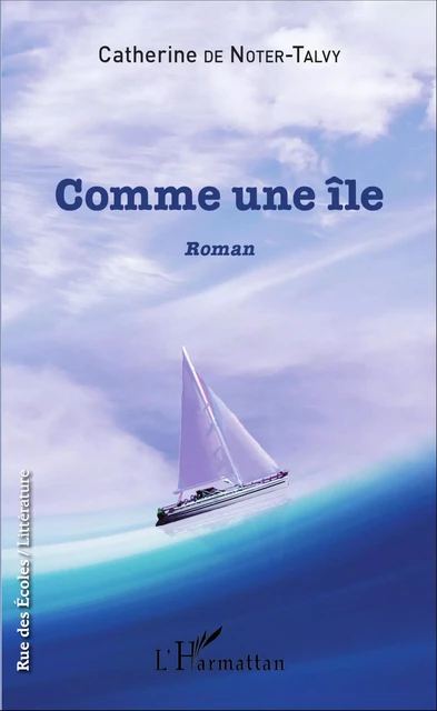 Comme une île - Catherine de Noter - Editions L'Harmattan