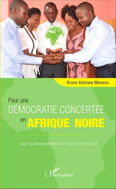 Pour une démocratie concertée en Afrique noire - Bruno Kaimwa Maneno - Editions L'Harmattan