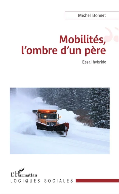 Mobilités, l'ombre d'un père - Michel Bonnet - Editions L'Harmattan