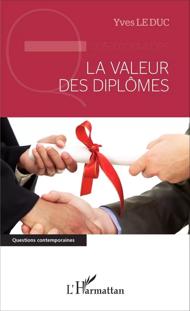 La valeur des diplômes - Yves Le Duc - Editions L'Harmattan