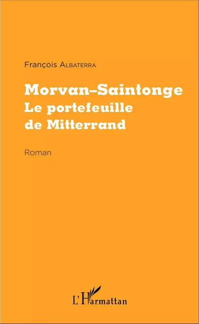 Morvan-Saintonge - François Albaterra - Editions L'Harmattan