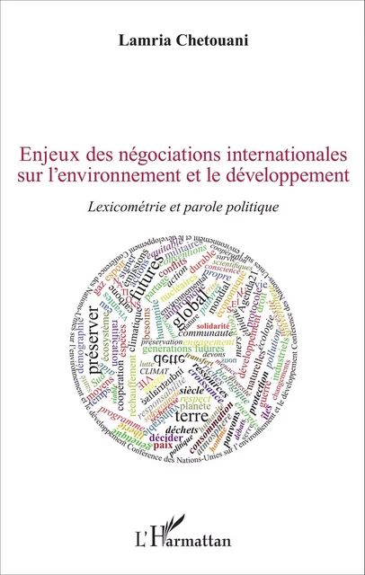 Enjeux des négociations internationales sur l'environnement et le développement - Lamria Chetouani - Editions L'Harmattan