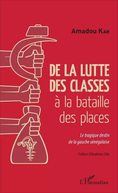 De la lutte des classes à la bataille des places - Amadou Kah - Editions L'Harmattan