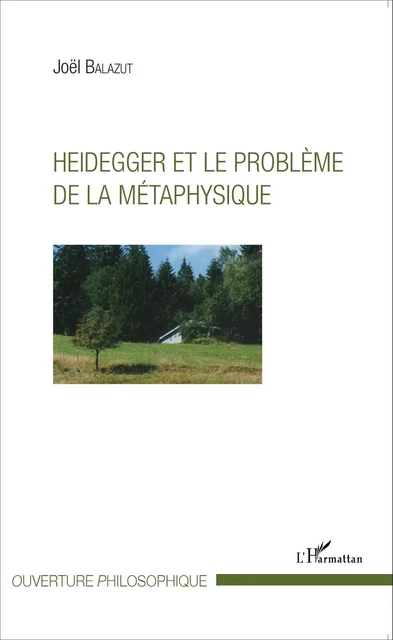 Heidegger et le problème de la métaphysique - Joël Balazut - Editions L'Harmattan