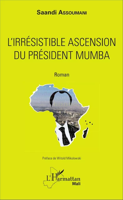 L'irrésistible ascension du président Mumba - Saandi Assoumani - Editions L'Harmattan