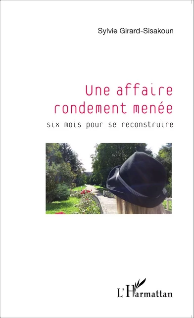 Une affaire rondement menée - Sylvie Girard-Sisakoun - Editions L'Harmattan