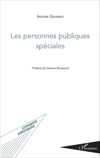 Les personnes publiques spéciales - Aurore Granero - Editions L'Harmattan