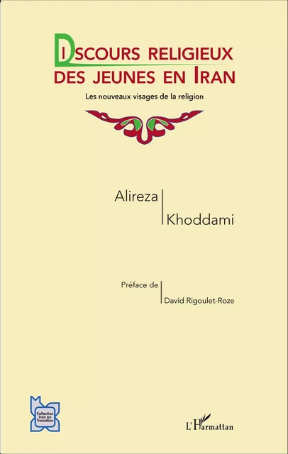 Discours religieux des jeunes en Iran - Alireza Khoddami - Editions L'Harmattan