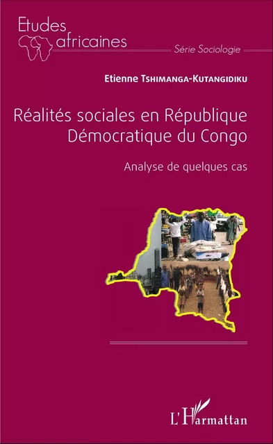 Réalités sociales en République Démocratique du Congo - Etienne Tshimanga Kutangidiku - Editions L'Harmattan