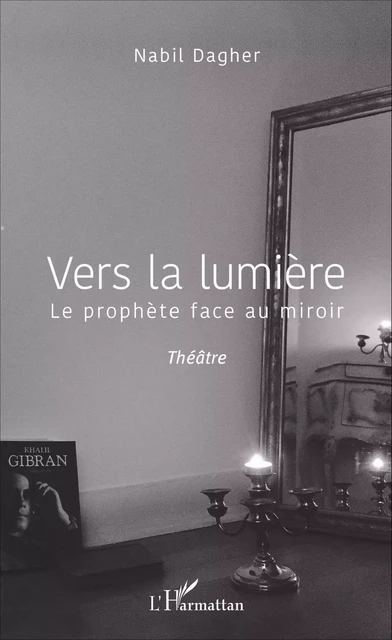 Vers la lumière - Nabil Dagher - Editions L'Harmattan